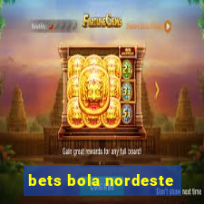 bets bola nordeste